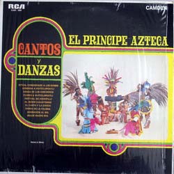 El Principe Azteca Cantos y Danzas